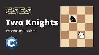 Two Knights | CSES problem set | Theory and C++ code