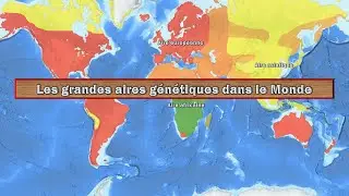 Les grandes aires génétiques dans le Monde et leur origine