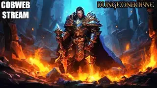 Стрим Dungeonborne Приключения в подземелье: Первый взгляд Серия №1