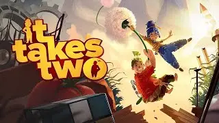 СОВМЕСТНОЕ ПРОХОЖДЕНИЕ ➤ It Takes Two #4
