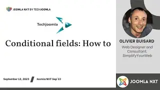 Conditional fields: How to by Olivier Buisard || Joomla NXT