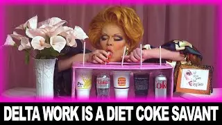 DELTA WORK IS A DIET COKE SAVANT