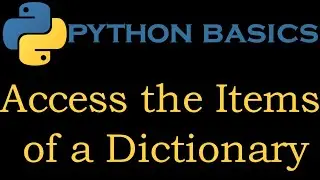 Python Basics 38 # Access the Items of a Dictionary