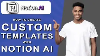 How to create custom templates with notion ai (2024)