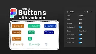 Design Reuseable Button Components with Variants in Figma