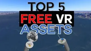Top 5 Free VR Unity Assets