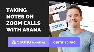 Taking notes on Zoom calls with Asana