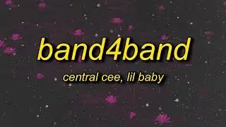 Central Cee - BAND4BAND (Lyrics) Ft. Lil Baby | we can go band for band