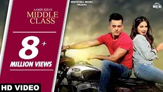 Middle Class(Full Song)-Aamir Khan-Jaani- B Praak