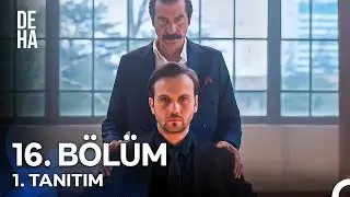 Deha 16. Bölüm 1. Tanıtım - “Bitirmem Gereken Bir İş Var!🔥”