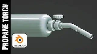 BLENDER: PROPANE TORCH (MODELING)