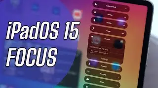 iPadOS 15 Focus! Setup, Walkthrough and more!