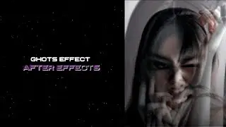 ghost effects - after effects tutorial