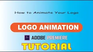 How to Animate your Professional Logo | Intro Logo Tutorial in Adobe Premiere Pro