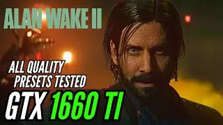 Alan Wake 2 | PC Performance | GTX 1660 Ti