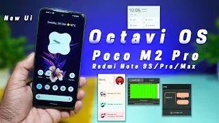 Octavi OS 3.2 Official for Poco M2 Pro (Miatoll), Best Performance and New Ui but....:(