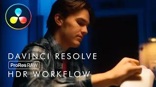 DaVinci Resolve 18 | ProRes Raw HDR Color Managed Workflow