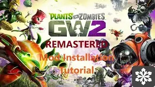 Plants vs. Zombies Garden Warfare 2: How to Install Mods with Frosty Mod Manager (REMASTERED)