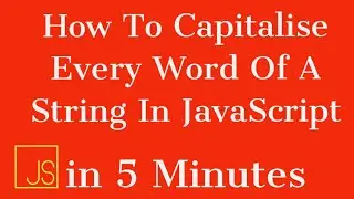 How to capitalize first letter of every word in JavaScript | Top Javascript interview questions