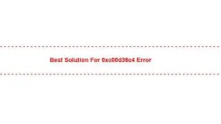 Best Solution for 0xc00d36c4 Error