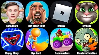 SchoolBoy Runaway,The Office Boss Prank,Roblox,My Tom,Huggy Story,Dye Hard,Racemasters,PvZ 2