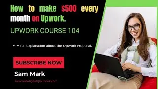 How To Make $500 Every Month On Upwork_ UPWORK COURSE 104.