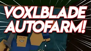 🔥 NEW BEST VOXLBLADE AUTOFARM!! 🔥 | ROBLOX EXPLOIT