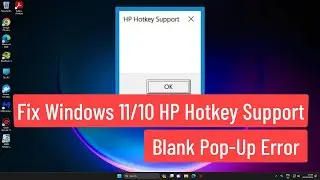 Fix Windows 11/10  HP Hotkey Support Blank Pop-Up Error