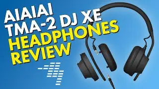 AIAIAI TMA 2 DJ XE Headphones Review - Lighter, Cheaper, Better?