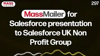 MassMailer for Salesforce presentation to Salesforce UK Non Profit Group