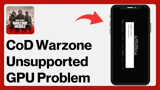 Fix: Call of Duty Warzone Mobile Unable to Launch Unsupported GPU Problem | CoD Warzone Mobile