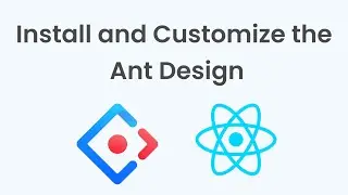 Install and customize the Ant Design - How to install ant design in react js