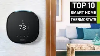 Top 10 Smart WiFi Thermostats for You Home | Best Thermostat that Save Energy