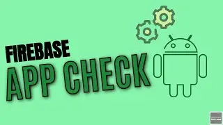 Firebase App Check | Valida la seguridad de tu aplicación