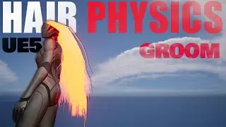 Hair physics and groom in unreal engine 5