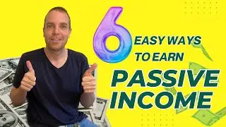 Passive Income Made Easy: 6 Simple Methods to Financial Freedom