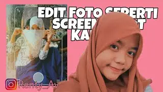 Cara mengedit foto snap instagram/screenshoot kamera dengan keren dan juga kekinian mudah dan simple