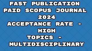 Fast Publication less paid best journals scopus 2024 | Fast publication 2024 journals