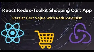 React Redux-Toolkit Shopping Cart App | Redux-Persist with Redux-Toolkit