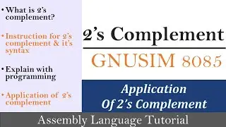 What is 2s Complement | Application of 2s Complement | Assembly Language Tutorial | 2s Complement