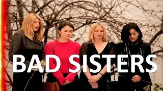 BAD SISTERS SEASON 1 EPISODE 1 - bad sisters; season 1 episode 1 -full episode 🎬📺