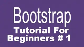 Bootstrap Tutorial For Beginners 1 # How to Download and Install Bootstrap + Introduction