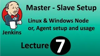 Jenkins Tutorial - Part7 | Master Slave setup | Linux & Windows Node or Agent setup and usage
