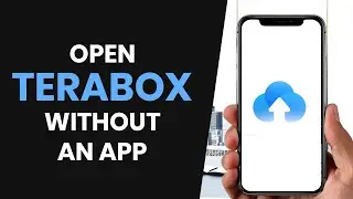 How to EASILY Open TeraBox Link Without Mobile App Installed (FULL GUIDE)