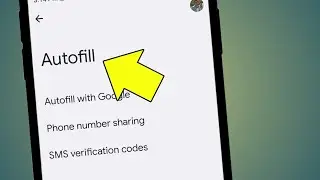 Google Autofill | Google Autofill Settings | Google Autofill Phone Number Sharing