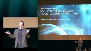 Josh Clark | Beyond Mobile: Where No Geek Has Gone Before | Mobilism 2013