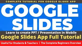 How to make PPT / Presentation in Mobile using Google Slides app | Tutorial for GOOGLE SLIDES App
