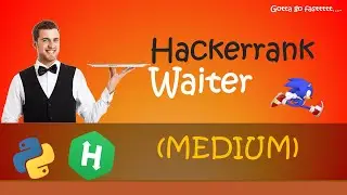 Hackerrank - Waiter walkthrough #Python #Hackerrank