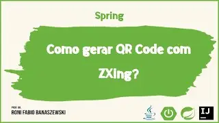 Como gerar QR Code com ZXing e Spring Boot?