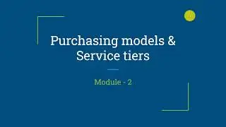 Azure SQL Database Purchasing Models and Service tiers Module -2  | 🔥 Free Azure SQL DBA Training 🔥